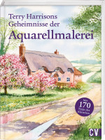 Terry Harrisons Geheimnisse der Aquarellmalerei | Christophorus Vlg.