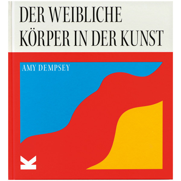Laurence King Verlag Der weibliche Körper in der Kunst