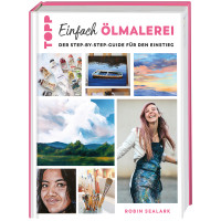 Einfach Ölmalerei | Robin Sealark, frechverlag
